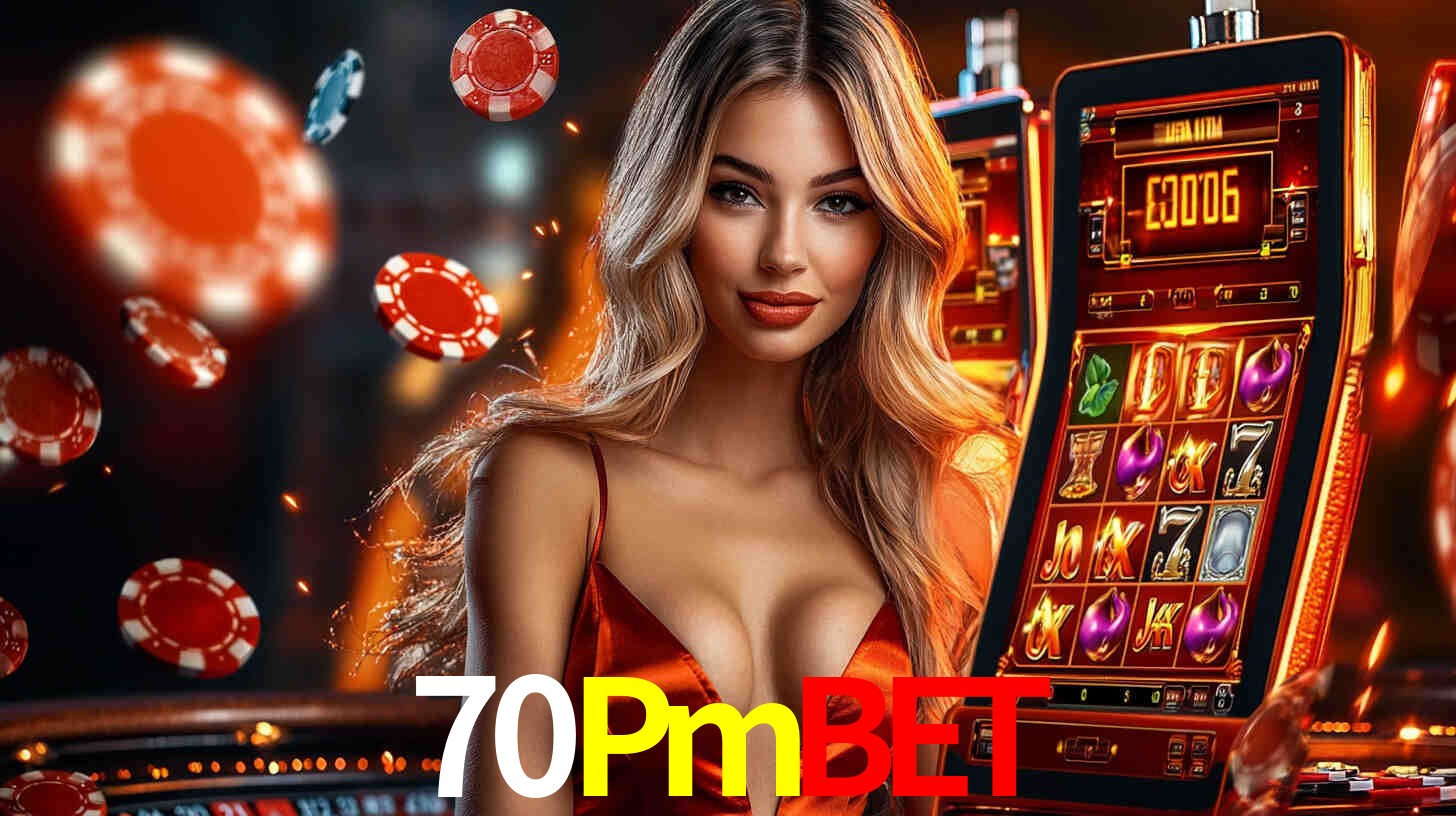 70Pmbet: Jogos de Caça-Níqueis-Altas Recompensas, Roleta-Velocidade, Blackjack-Desafios Máximos